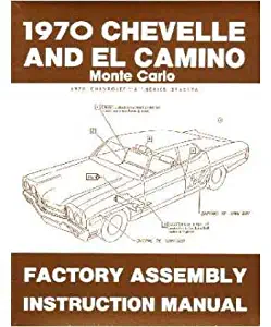 1970 Chevrolet Chevelle El Camino Assembly Manual Book