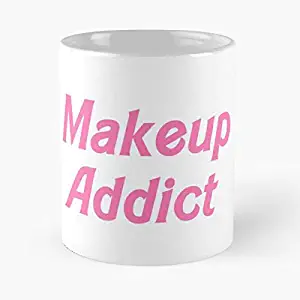 Makeup Addict Classic Mug - The Funny Coffee Mugs For Halloween, Holiday, Christmas Party Decoration 11 Ounce White Playtailor.